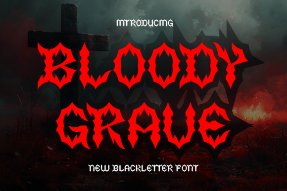 Bloody Grave: A Fierce Blackletter Typeface for Dark Designs