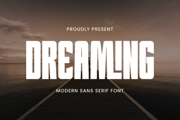 Dreamling: A Bold Sans Serif for Modern Design